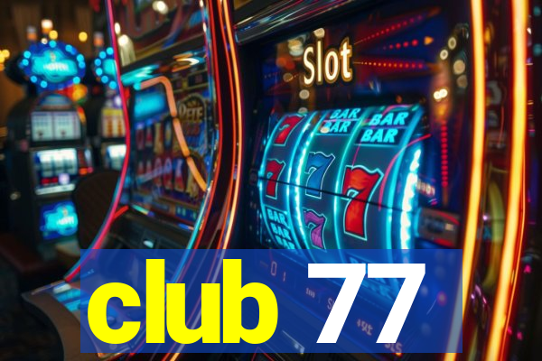 club 77